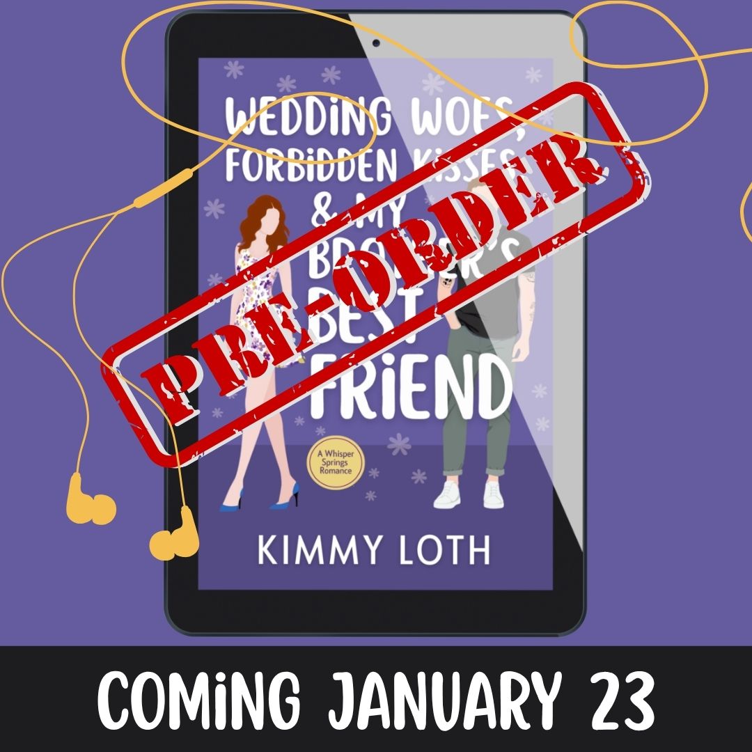 Wedding Woes, Forbidden Kisses, and My Brother's Best Friend (Pre-Order)