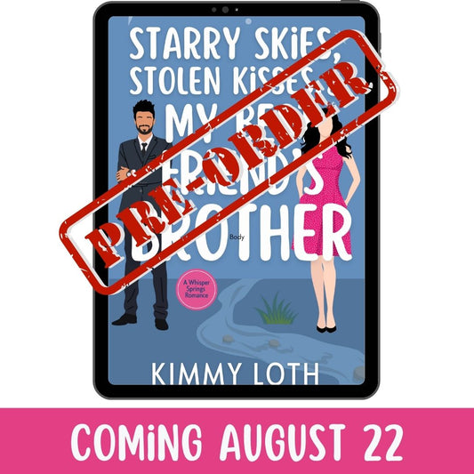 Starry Skies, Stolen Kisses, and My Best Friend's Brother (PREORDER)