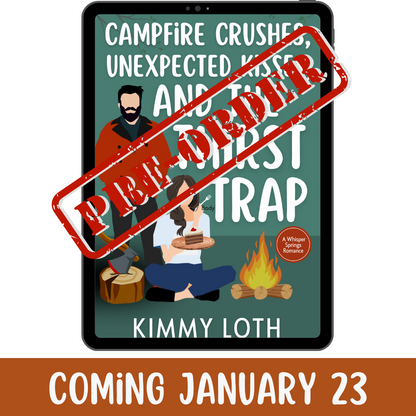 Campfire Crushes, Unexpected Kisses, and The Thirst Trap (PREORDER)