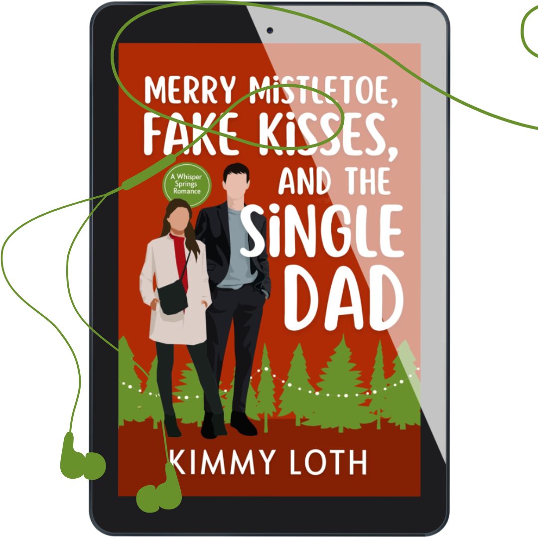 Merry Mistletoe, Fake Kisses, and The Single Dad
